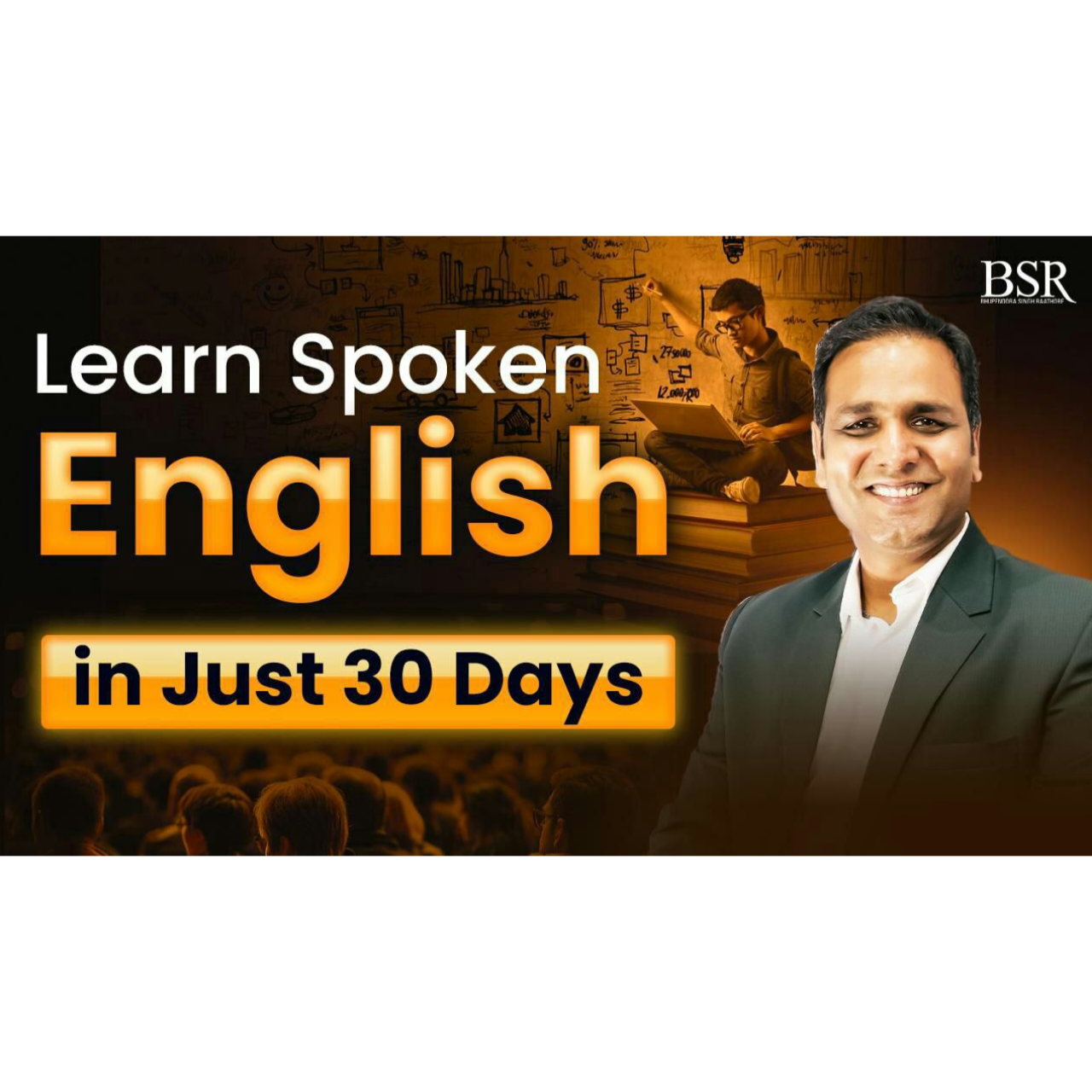 LEARN SPOKEN ENGLISH IN 30 DAYS BY COACH BSR